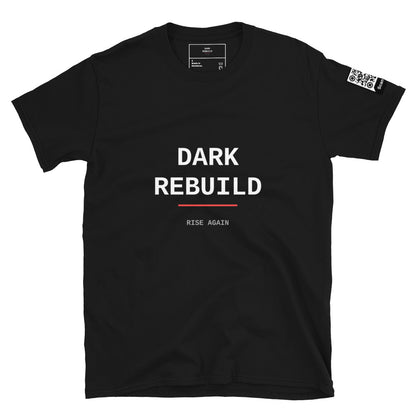 Dark Rebuild Unisex T-Shirt - Black